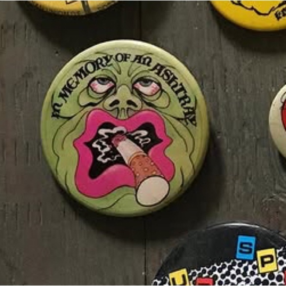 In memory of an ashtray pinback button